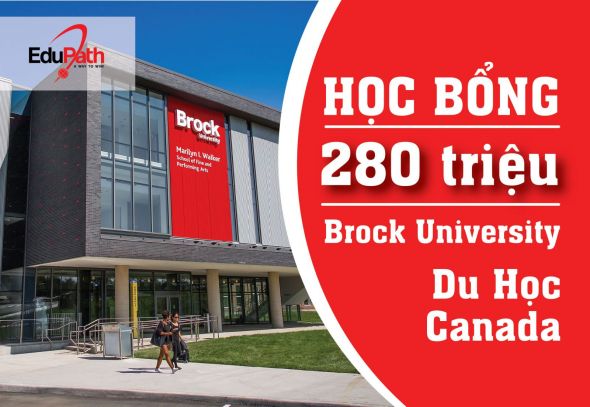 Du học TOP 4 Đại học Canada – BROCK UNIVERSITY – Học bổng cho tổng 04 năm học lên đến 280.000.000 VND