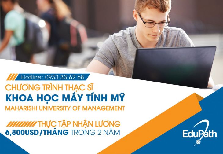 CHƯƠNG TRÌNH THẠC SĨ KHOA HỌC MÁY TÍNH TẠI MỸ  - THỰC TẬP HƯỞNG LƯƠNG 6,800USD