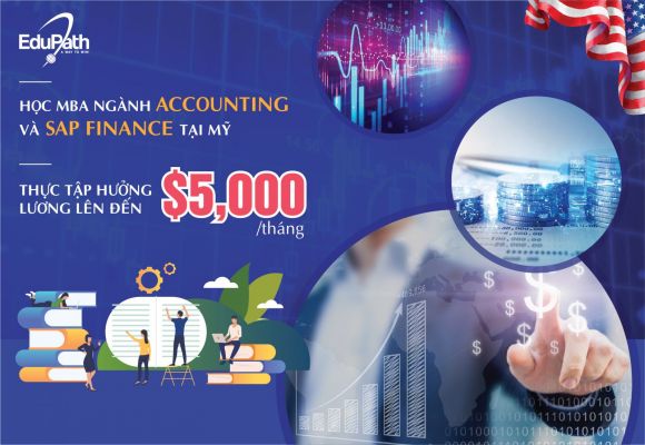 Học MBA ngành Accounting và SAP Finance tại Mỹ – Thực tập hưởng lương lên đến $5,000/tháng