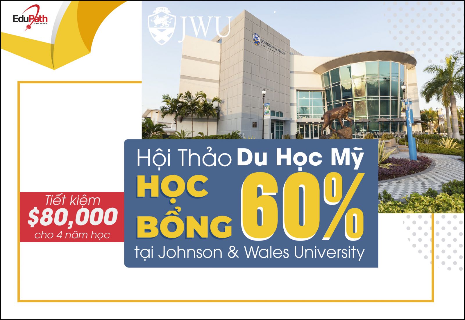 Hội Thảo Du Học Mỹ Học Bổng 60% tại Johnson & Wales University Tiết kiệm 80,000USD cho 4 năm học