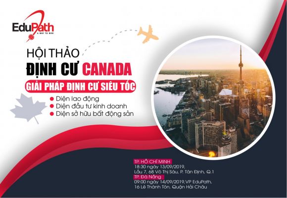 Hội Thảo Định cư Canada – Cuộc Sống Mới Cho Cả Gia Đình Bạn